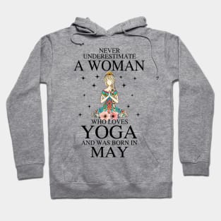 A Woman Who Loves Yoga And Was Born In May Hoodie